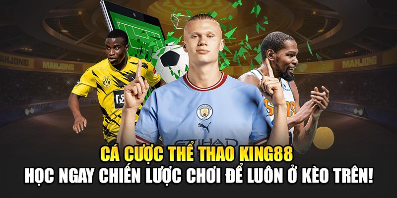 Cá Cược Thể Thao King88