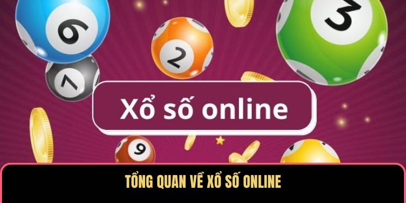 Tổng quan về xổ số online