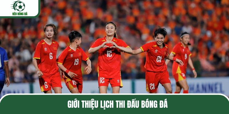 Sơ lược về chuyên mục lịch thi đấu bóng đá